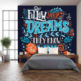 Follow Your Dreams They Know the Way. Inspirational Quote. Hand Drawn Vintage Illustration Wallpaper Bedroom Mural