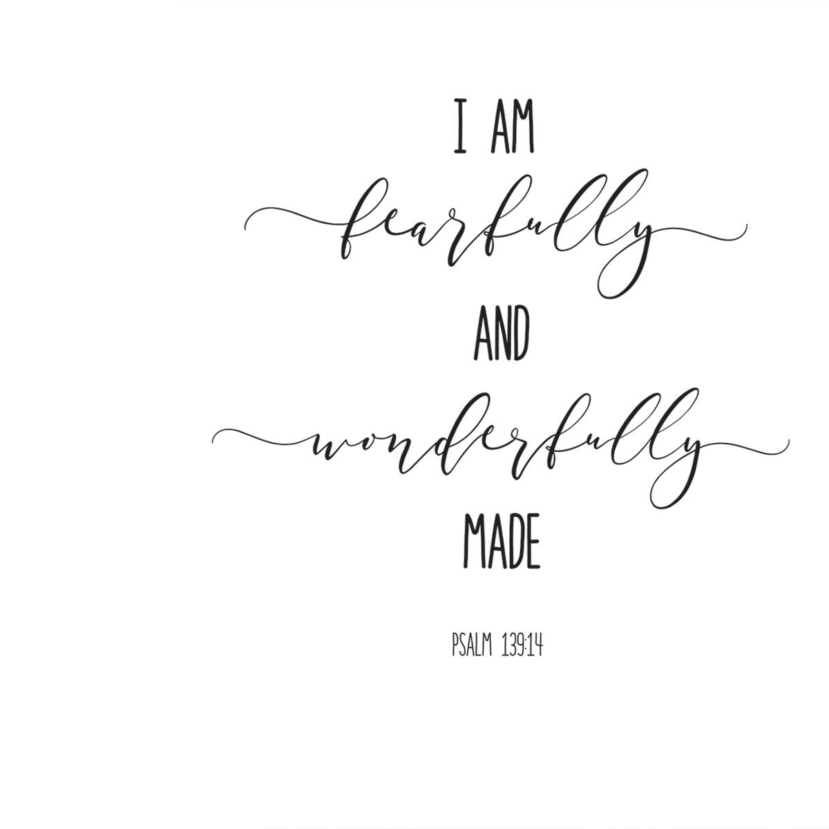 Fearfully and Wonderfully Made. Christian Poster. Psalm Hand Lettering Quote Wallpaper Bedroom Mural